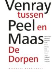 Koos Swinkels, Jan Strijbos, Paul van Meegeren, Peter Teeuwen - Venray tussen Peel en Maas | De Dorpen