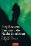 Jörg Böckem - Lass Mich Die Nacht Überleben