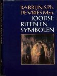 De Vries Mzn., S.Ph. - Joodse riten en symbolen. Geïllustreerd met foto's
