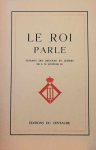 LEOPOLD III - Le Roi Parle. Extraits des discours et lettres de S.M. Léopold III.