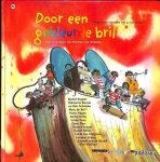 Sjoerd Kuyper, Harmen van Straaten [Ill.], Et Al. - Door een gekleurde bril: poëzie door kinderen van 4 t/m 12 jaar