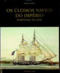 Gomes, T - Os Ultimos Navios Do Imperio Portugal No Mar