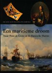 Bles, harry de - Een maritieme droom - Tsaar Peter de Grote en de Russische marine.