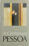 Fernando Pessoa - A Centenary Pessoa. Edited by Eugnio Lisboa with L.C. Taylor