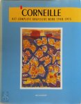 Patricia Donkersloot-van Den Berghe, Corneille - Corneille : Het complete grafische werk 1948 - 1975 Met een voorwoord van Enrico Baj en een inleiding op het grafische werk door Michel Cassé