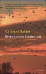 [{:name=>'Gerbrand Bakker', :role=>'A01'}] - Perenbomen bloeien wit