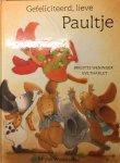 Weninger Brigitte - Gefeliciteerd lieve Paultje. Een prentenboek over jarig zijn