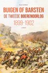 Kees Schulten 98131 - Buigen of barsten De Tweede Boerenoorlog. 1899-1902