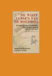 Desmond Biddulph, Darcy Flynn - De wijze lessen van de Boeddha de wijsheid van de Dharma - van de Pali Canon tot de soetra's
