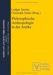 Jansen, Ludger (Herausgeber) und Christoph (Herausgeber) Jedan: - Philosophische Anthropologie in der Antike
