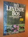 Dalton, Stephen - Het levende bos. De verborgen schoonheid in de natuur