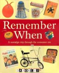 Robert Opie - Remember When. A nostalgic trip through the consumers era