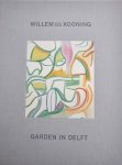 De Kooning, Willem; David Anfam - Garden in Delft  Willem de Kooning Landscapes 1928-88