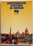 Schneider Richard, Börsch-Supan Helmut, Drost Marita, Hoffmann Andreas, Kreuter Marie-Luise - Historische Stätten in Berlin  750 Jahre Berlin 1987