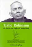  - Tjalie Robinson, de stem van Indisch Nederland