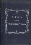 Felix, ds. D. Predikant - Predikers en Prediken .. foto van C.H. Spurgeon Kanselredenaar en zielzorger