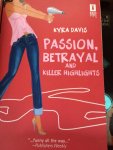 Davis, Kyra - Passion, Betrayal and Killer Highlights