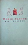 Marie-Jeanne - MARIE JEANNE DIK TEVREDEN