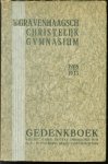 Posthumus Meyjes, E.J.W. - 's-Gravenhaagsch Christelijk Gymnasium 1908-1933, gedenkboek van het 25-jarig bestaan