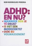 Rob Rodriques Pereira - Spreekuur thuis - ADHD: en nu?