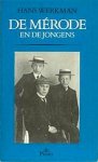 Werkman , Hans . [ ISBN 9789068012873 ] 0109 - De  Merode  en  de  Jongens . ( Geillustreerd . )  [ ISBN10 9068012878   ISBN13 9789068012873 ] Gesigneerd door de auteur