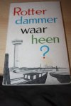Haven Hans, Mennema Jaap, Nijhoff Peter. - Rotterdammer waarheen? Gids voor wandelaars, fietsers en bromfietsers.