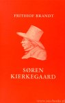KIERKEGAARD, S., BRANDT, F. - Sören Kierkegaard 1813 - 1855. Sein Leben - seine Werke. Übersetzung R. Drinkuth.