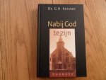 Kersten G.H. - Nabij God te zijn