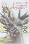 A. Rutyne - Hysterische jachtgodinnen / Davidsfonds/Infodok-jeugd