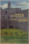 Jeroen Hetzler - De steen in het grind - een belofte voor het beloofde land