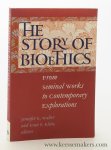 Walter, Jennifer K. / Eran P. Klein (eds.). - The Story of Bioethics : From Seminal Works to Contemporary Explorations.