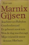 Gijsen, Marnix - Zes van Marnix Gijsen. Joachim van Babylon / Goed en kwaad / Er gebeurt nooit iets / Wat de dag meebrengt / Mijn vriend de moordenaar / Het huis