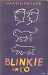 Redeke, Martin [= Maurits Dekker] - Blinkie & Co.