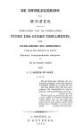 Bergeries, Jacob-Girard des - De ontsluijering van Mozes. Verklaring van de voornaamste typen des Ouden Testaments. Nieuwe vermeerderde uitgave. Uit het Fransch vertaald
