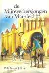 Zeeuw J.G.Zn., P. de - Zeeuw J.G.Zn., P. de-De mijnwerkersjongen van Mansfeld