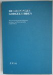 Vree, J. - De Groninger Godgeleerden De oorsprongen en de eerste periode van hun optreden ( 1820-1843)