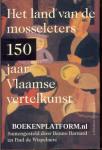 Barnard, Benno & Wispelaere, Paul de - Het land van de mosseleters. 150 jaar Vlaamse vertelkunst