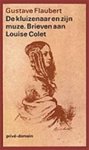 Flaubert, Gustave - De kluizenaar en zijn muze. Brieven aan Louise Colet