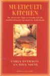 Overduin, Carla & Titia Voute - Multiculti kitchen, De nieuwste tips en trends uit de multiculturele keuken in Nederland