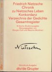 Nietzsche, Friedrich. - Chronik zu Nietzsches Leben, Konkordanz, Verzeichnis der Gedichte, Gesamtregister. Nietzsche, Friedrich. - Chronik zu Nietzsches Leben, Konkordanz, Verzeichnis der Gedichte, Gesamtregister.