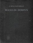 Roland Holst, A. - Bezielde dorpen