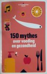 Consumentenbond - 150 Mythes over voeding en gezondheid