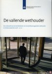 AARDEMA / KORSTEN / RIEZEBOS / DAM, van - De vallende wethouder. Een onderzoek naar de vertrekredenen van onvrijwillig teruggetreden wethouders in de bestuursperiode 2006-2010.
