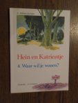 Arbman-Jurriaans, A - Hein en Katrientje. Waar wil je wonen? Deel 4