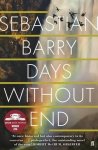 Sebastian Barry - Days Without End