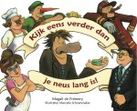 Magali De Frémery, Marcelle Schoenmaker (illustraties) - Kijk eens verder dan je neus lang is!