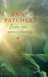 Ann Patchett - Staat Van Verwondering