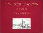 Dr. M.G. de Boer - Van oude voyagiën: Met Tasman en Bontekoe / de wereld om / op weg naar Indië  3 delen in cassette