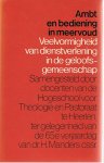 Blijlevens, A.J.M. / F.J. Heggen / A.J.M. Hustinx / M.M.W. Lemmen (red.) - Ambt en bediening in meervoud. Veelvormigheid van dienstverlening in de geloofsgemeenschap. Samenges