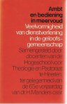 Blijlevens, A.J.M. / F.J. Heggen / A.J.M. Hustinx / M.M.W. Lemmen (red.) - Ambt en bediening in meervoud. Veelvormigheid van dienstverlening in de geloofsgemeenschap. Samenges